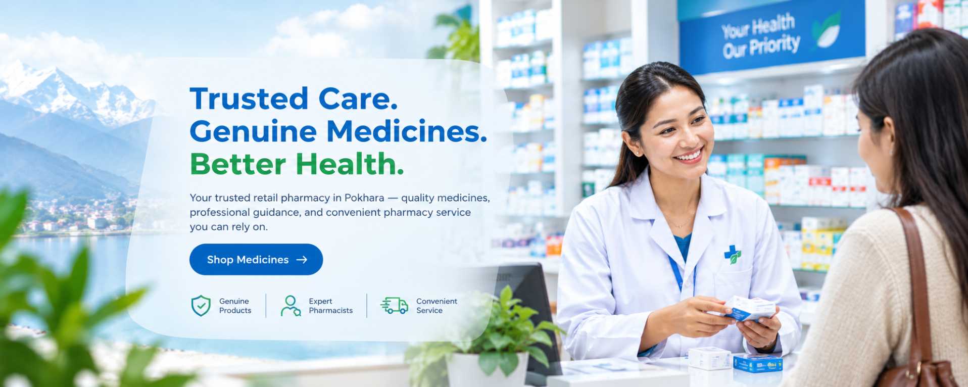Trusted Care. Genuine Medicines. Better Health.